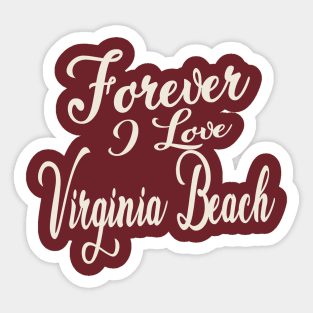 Forever i love Virginia Beach Sticker